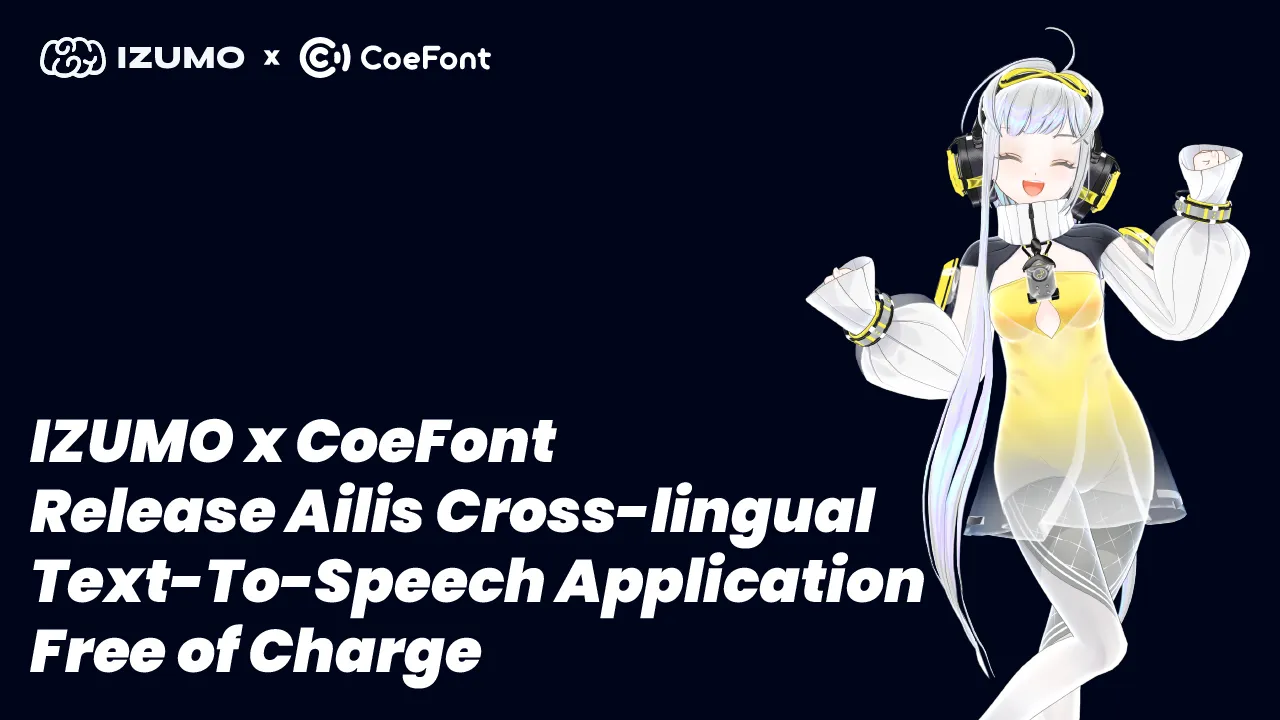 IZUMO and CoeFont team up to release the cross-lingual digital voice of Ailis img